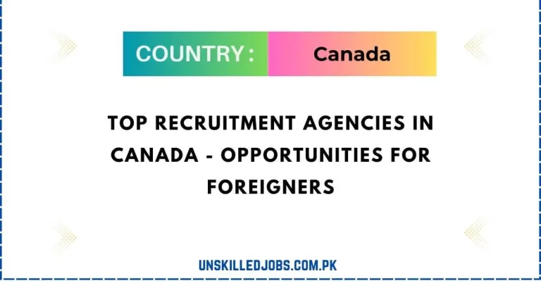 Top Recruitment Agencies In Canada – Opportunities For Foreigners