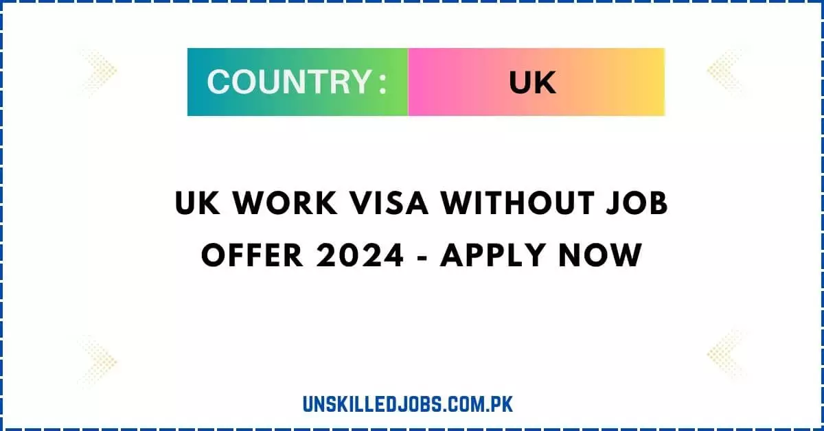 UK Work Visa Without Job Offer
