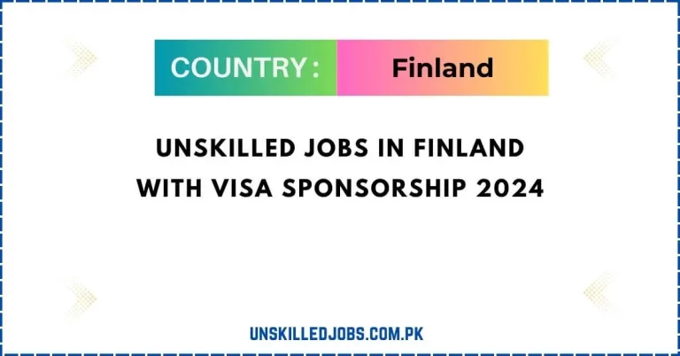 Unskilled Jobs In Finland With Visa Sponsorship 2024