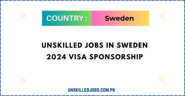 Unskilled Jobs in Sweden 2024 Visa Sponsorship