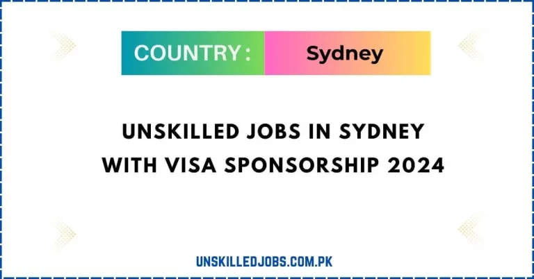 Unskilled Jobs in Sydney with Visa Sponsorship 2024