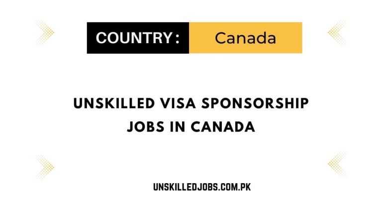Unskilled Visa Sponsorship Jobs in Canada 2023 – Apply Now