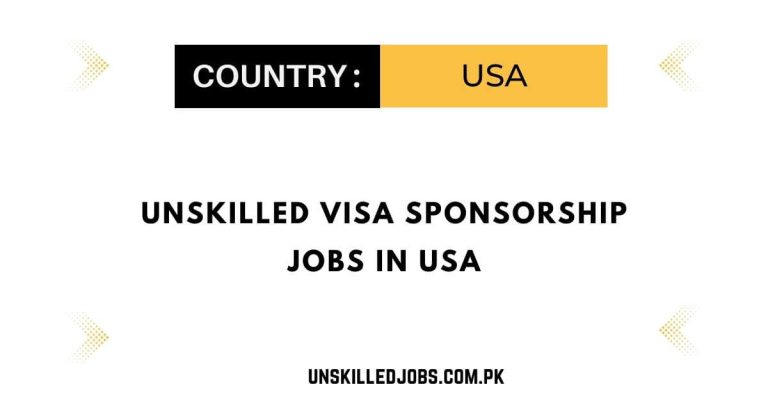 Unskilled Visa Sponsorship Jobs in USA 2023 – Apply Now