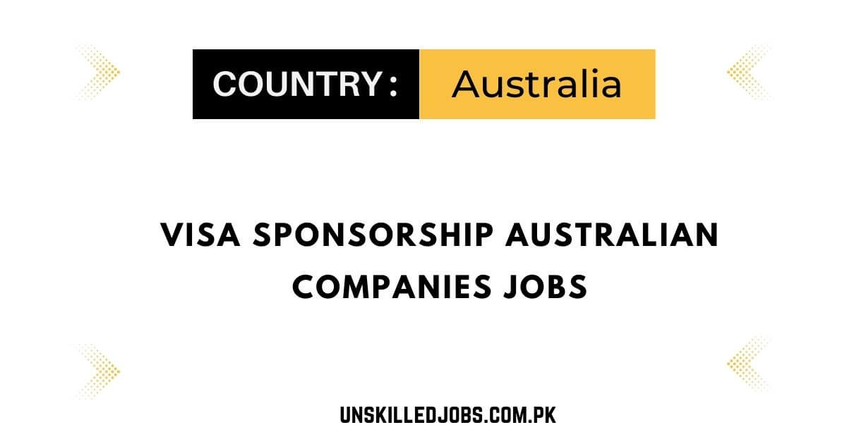 Visa Sponsorship Australian Companies Jobs