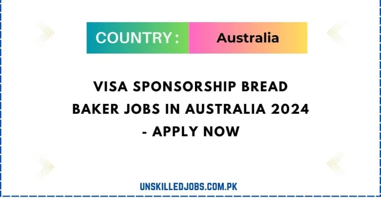 Visa Sponsorship Bread Baker Jobs in Australia 2024 – Apply Now