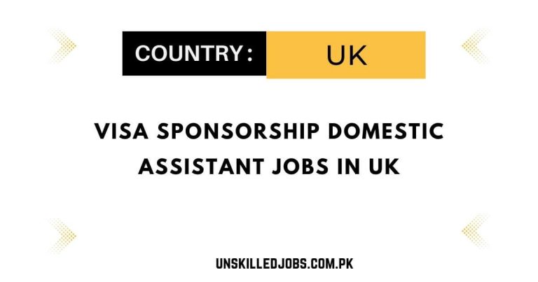 Visa Sponsorship Domestic Assistant Jobs in UK – Apply Now