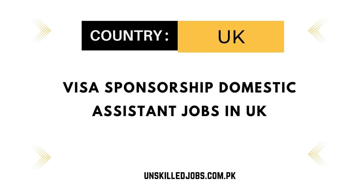Visa Sponsorship Domestic Assistant Jobs in UK