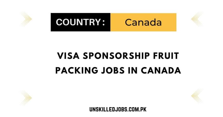 Visa Sponsorship Fruit Packing Jobs in Canada 2024