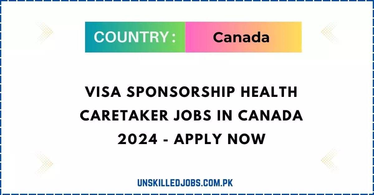 Visa Sponsorship Health Caretaker Jobs in Canada