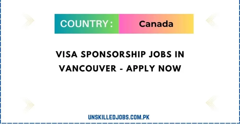 Visa Sponsorship Jobs In Vancouver 2024 – Apply Now