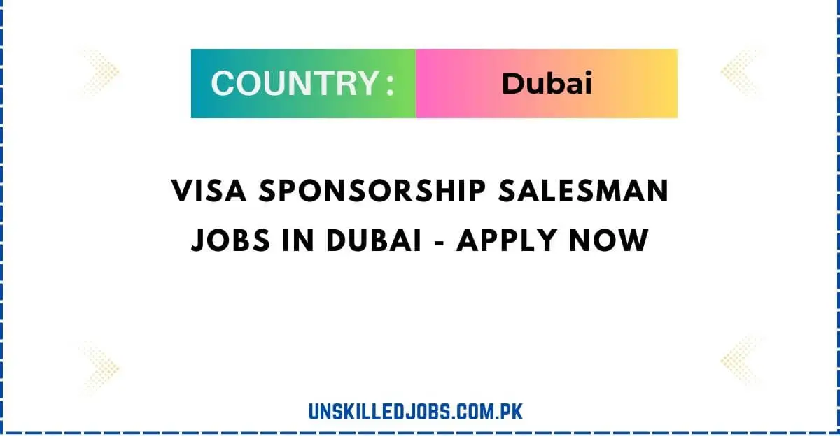 Visa Sponsorship Salesman Jobs in Dubai
