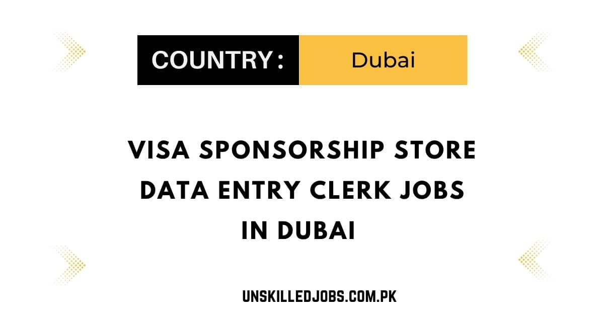 Visa Sponsorship Store Data Entry Clerk Jobs in Dubai