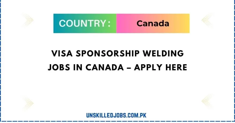 Visa Sponsorship Welding Jobs in Canada 2024 – Apply Here
