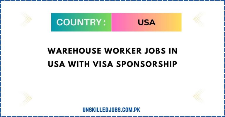 Warehouse Worker Jobs In USA With Visa Sponsorship 2024