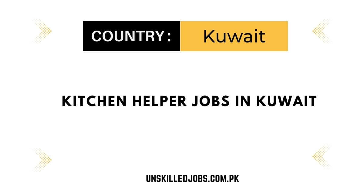 Kitchen Helper Jobs in Kuwait