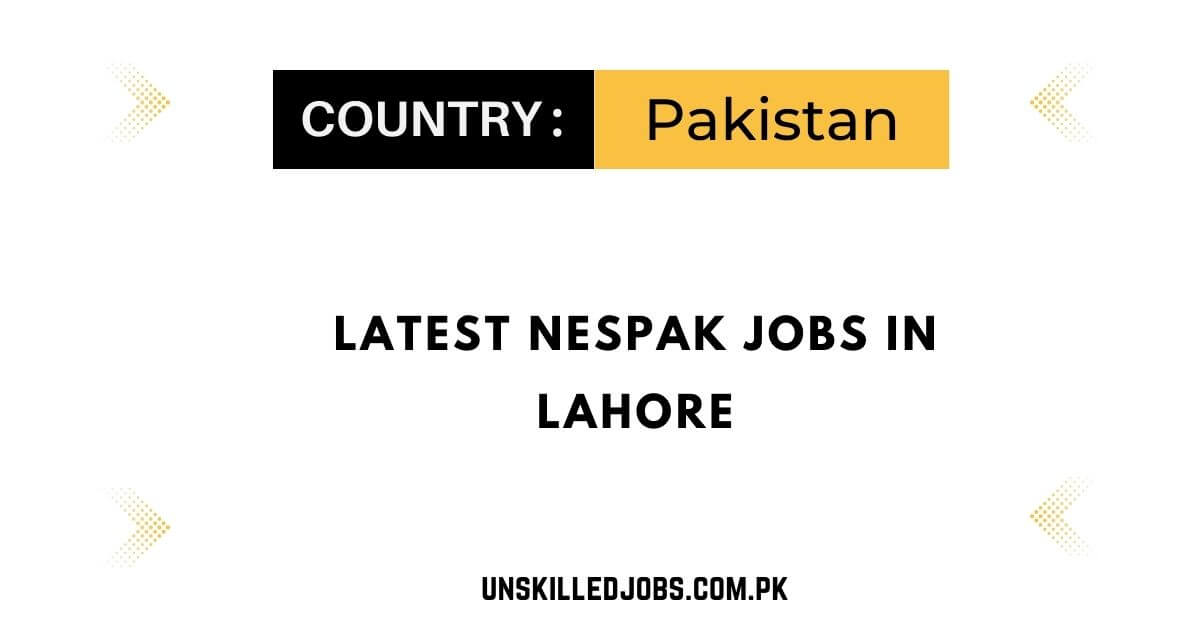 Latest NESPAK Jobs in Lahore