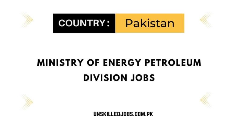 Ministry of Energy Petroleum Division Jobs 2023 – Apply Now
