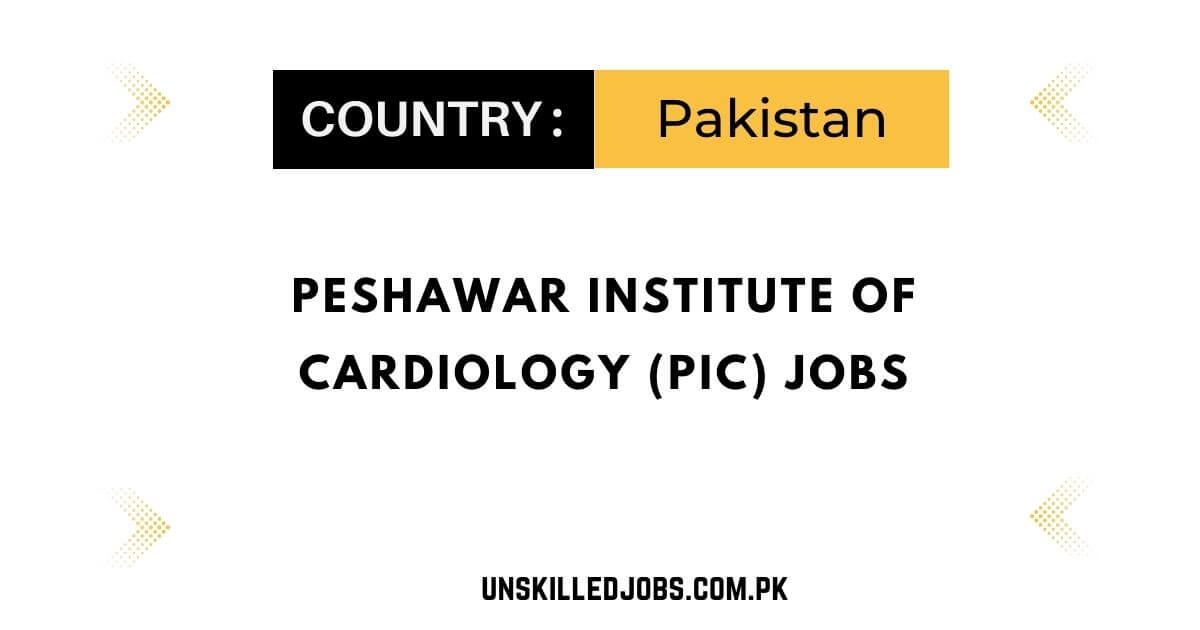 Peshawar Institute of Cardiology (PIC) Jobs