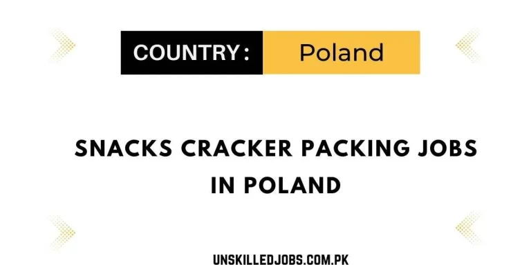 Snacks Cracker Packing Jobs in Poland 2023 – Apply Now