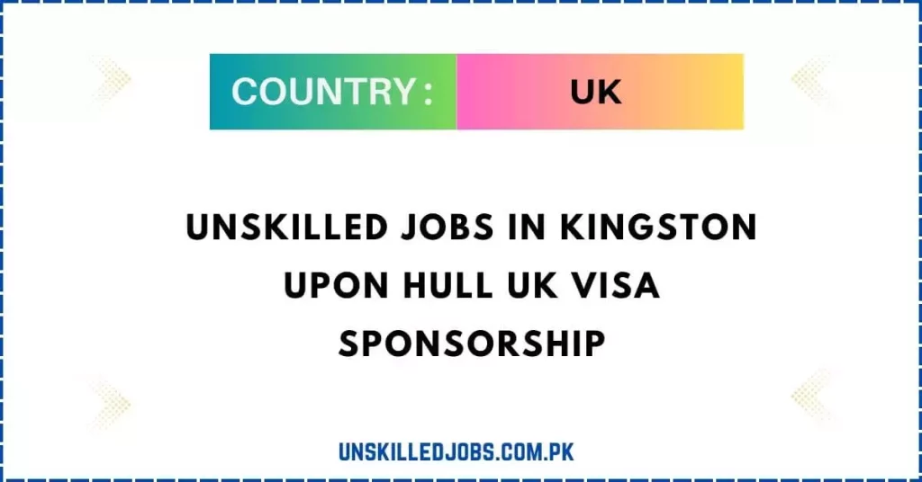 Unskilled Jobs In Kingston Upon Hull UK