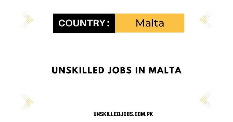 Unskilled Jobs in Malta 2024 – Apply Now