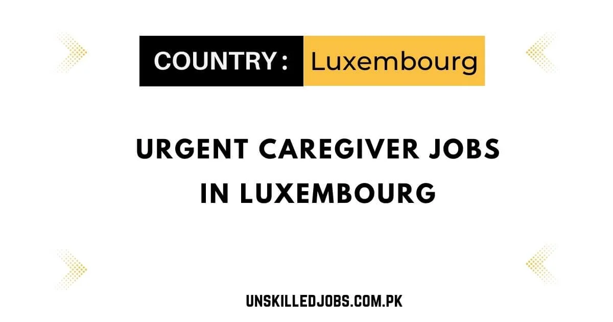 Urgent Caregiver Jobs in Luxembourg