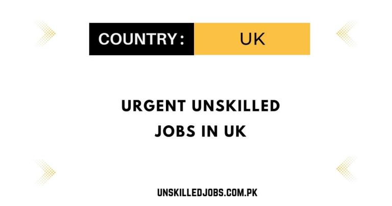 Urgent Unskilled Jobs in UK 2024 – Visa Sponsorship