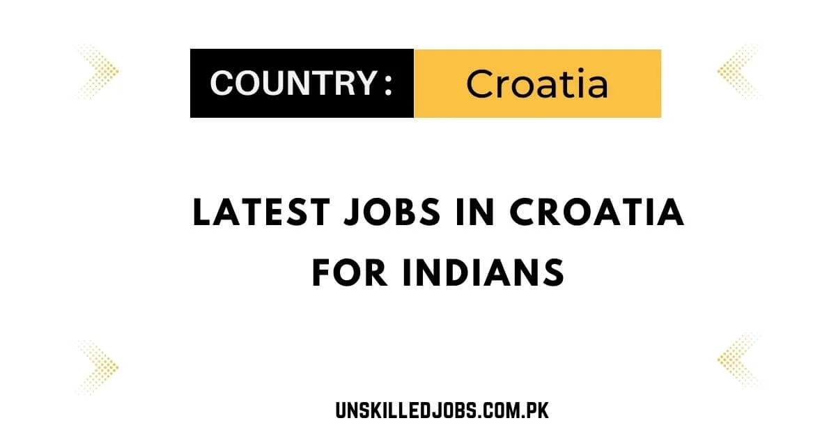 Latest Jobs in Croatia for Indians