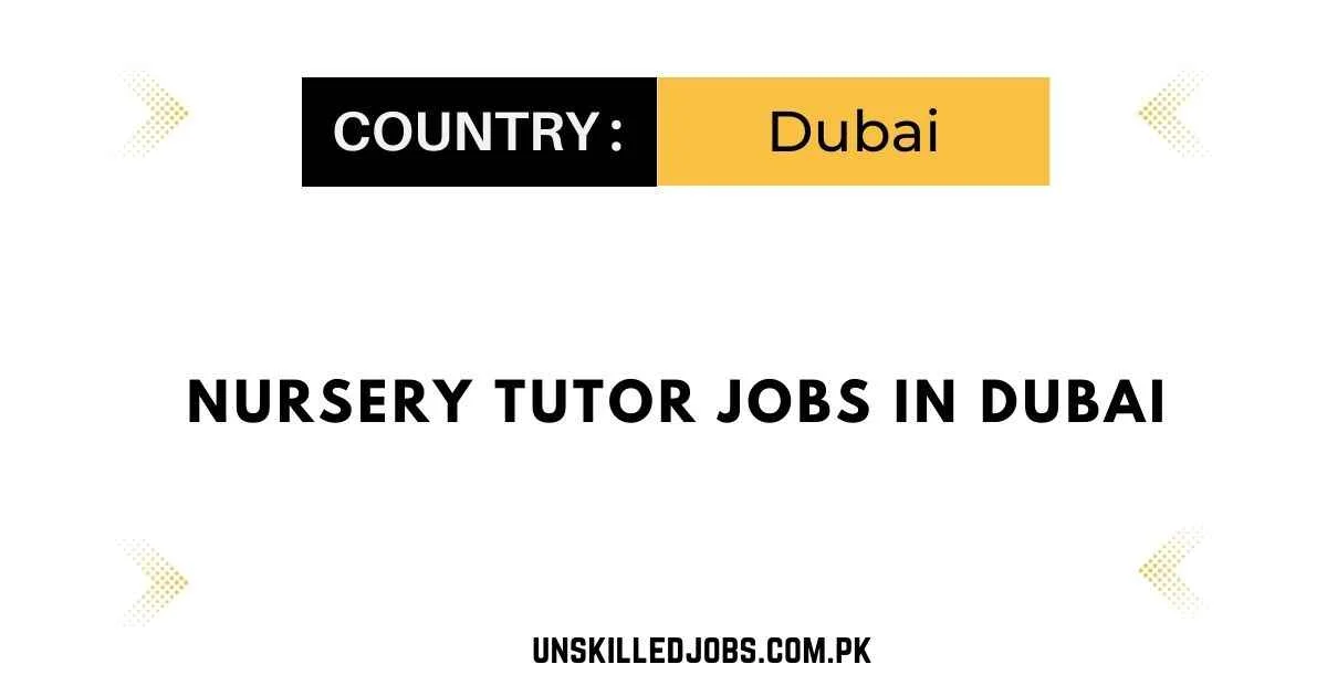 Nursery Tutor Jobs in Dubai