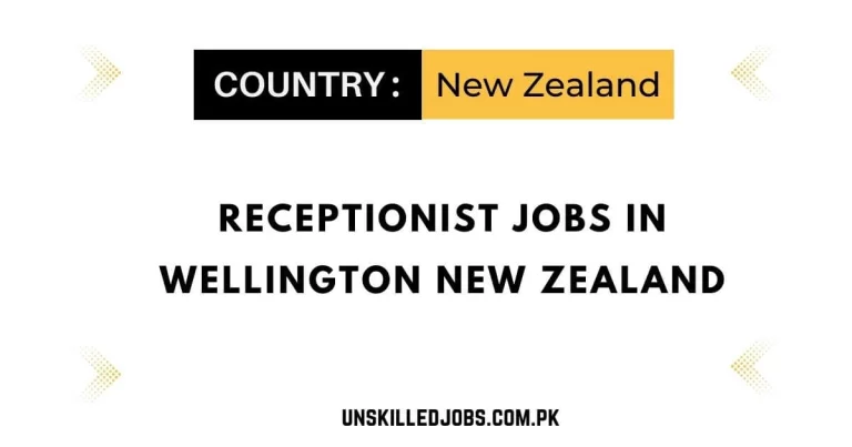 Receptionist Jobs in Wellington New Zealand 2023 – Apply Now