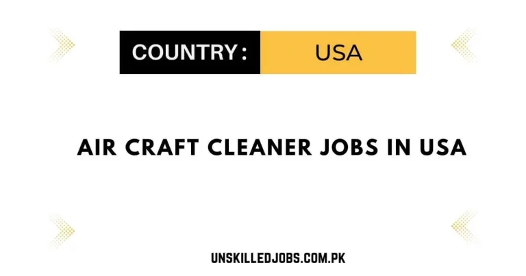 Air Craft Cleaner Jobs in USA 2024 – Visa Sponsorship