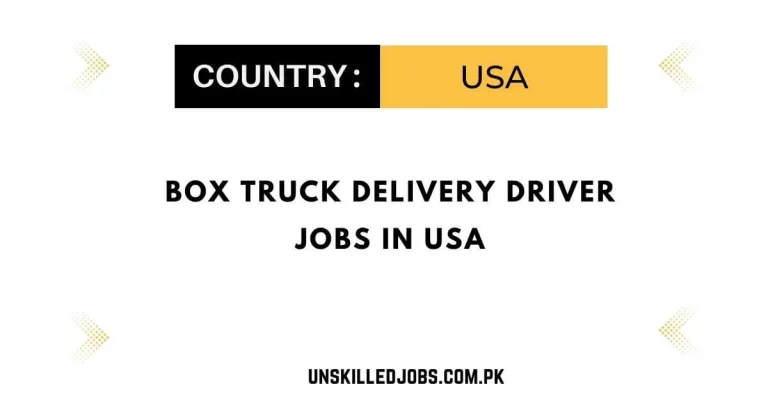 Box Truck Delivery Driver Jobs in USA 2024 – Visa Sponsorship