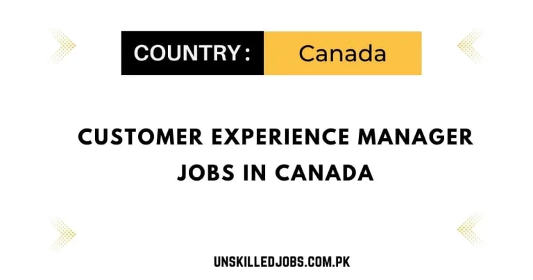 Customer Experience Manager Jobs in Canada 2024 – Apply Now