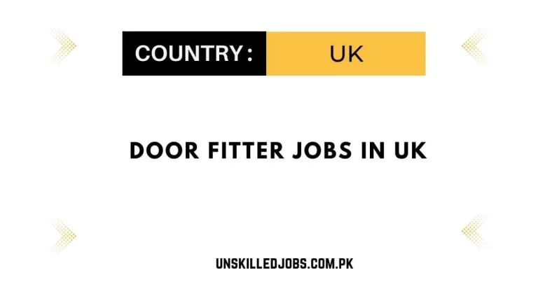 Door Fitter Jobs in UK 2024 – Visa Sponsorship