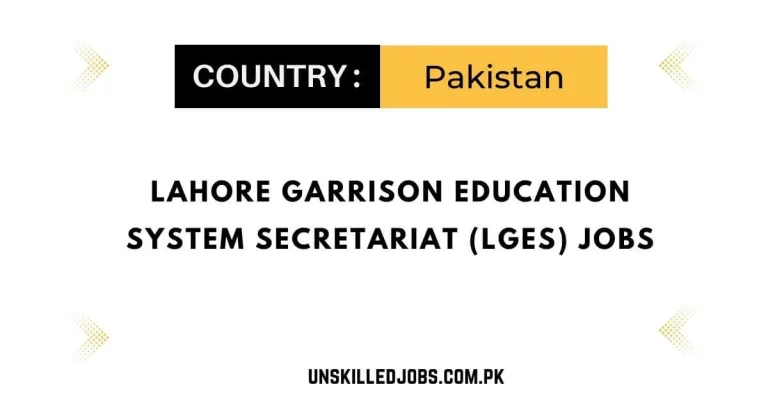 Lahore Garrison Education System Secretariat (LGES) Jobs 2024