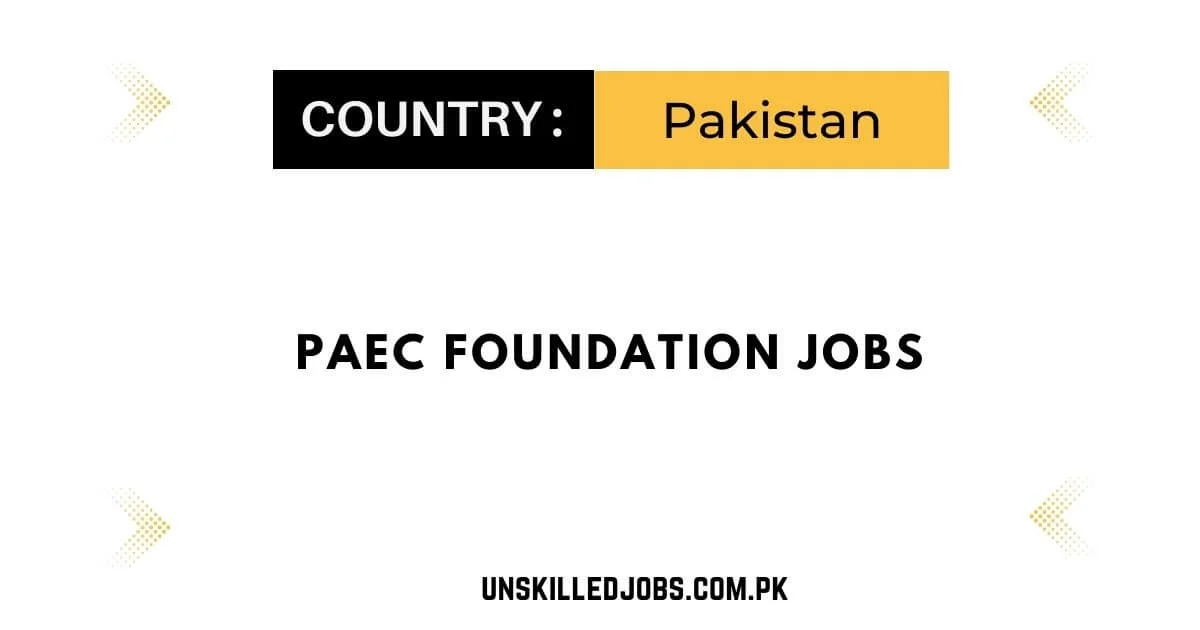 PAEC Foundation Jobs