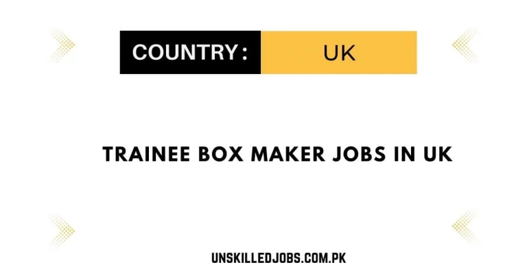 Trainee Box Maker Jobs in UK 2024 – Visa Sponsorship