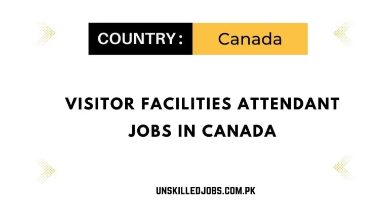 Visitor Facilities Attendant Jobs in Canada 2024 – Apply Now