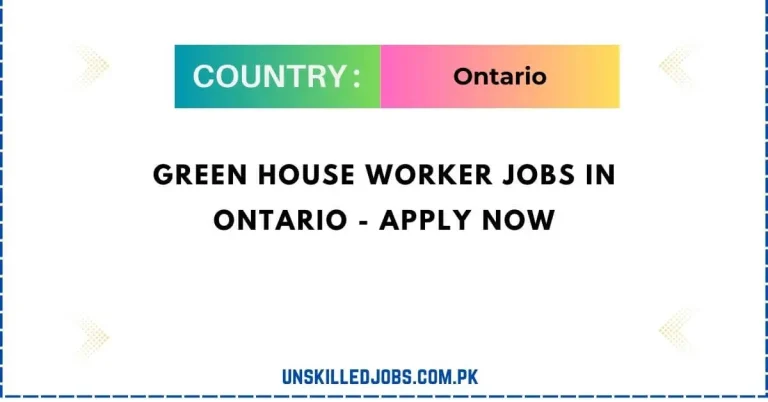 Green House Worker Jobs in Ontario 2024- Apply Now