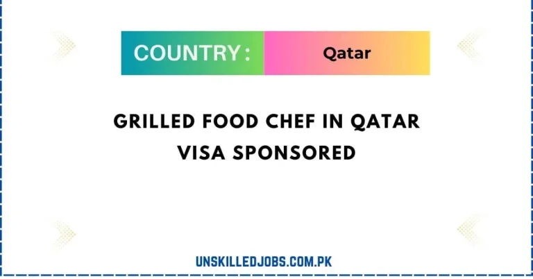 Grilled Food Chef in Qatar Visa Sponsored