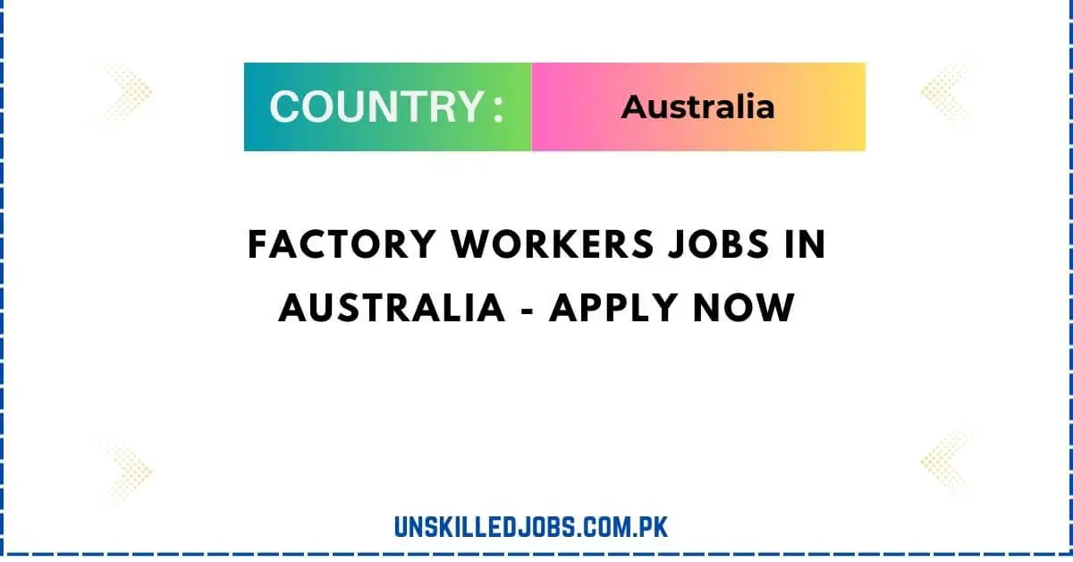 Factory Workers Jobs in Australia
